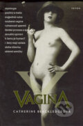 Kniha: Vagina (Catherine Blackledgeová). Triton, 2005 Kniha: Vagina (Catherine Blackledgeová). Triton, 2005