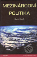 Kniha: Mezinárodní politika (Oskar Krejčí). Ekopress, 2001 Kniha: Mezinárodní politika (Oskar Krejčí). Ekopress, 2001