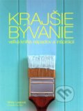 Kniha: Krajšie bývanie (Vinny Leeová). Slovart, 2005 Kniha: Krajšie bývanie (Vinny Leeová). Slovart, 2005
