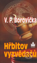 Kniha: Hřbitov vyzvědačů (V.P. Borovička). Baronet, 2005 Kniha: Hřbitov vyzvědačů (V.P. Borovička). Baronet, 2005