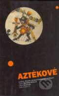 Kniha: Aztékové (Markéta Křížová), 2005 Kniha: Aztékové (Markéta Křížová), 2005