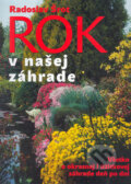 Rok v našej záhrade - Radoslav Šrot, Ottovo nakladatelství, 2005
