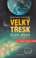 Kniha: Velký třesk - druhé dějství (Harald Lesch a Jorn Muller). Knižní klub, 2005 Kniha: Velký třesk - druhé dějství (Harald Lesch a Jorn Muller). Knižní klub, 2005