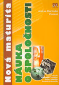 Kniha: Nová maturita - Náuka o spoločnosti (Andrea Martinská Vavrová), 2005 Kniha: Nová maturita - Náuka o spoločnosti (Andrea Martinská Vavrová), 2005