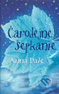 Kniha: Čarodejné šepkanie (Anna Dale). Eastone Books, 2007 Kniha: Čarodejné šepkanie (Anna Dale). Eastone Books, 2007