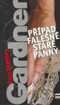 Kniha: Případ falešné staré panny (Erle Stanley Gardner). Brána, 2005 Kniha: Případ falešné staré panny (Erle Stanley Gardner). Brána, 2005