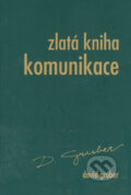 Kniha: Zlatá kniha komunikace (David Gruber). Repronis, 2005 Kniha: Zlatá kniha komunikace (David Gruber). Repronis, 2005