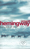 Kniha: Green Hills of Africa (Ernest Hemingway). Arrow Books, 2004 Kniha: Green Hills of Africa (Ernest Hemingway). Arrow Books, 2004
