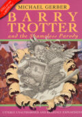 Kniha: Barry Trotter and the Shameless Parody (Michael Gerber). Gollancz, 2002 Kniha: Barry Trotter and the Shameless Parody (Michael Gerber). Gollancz, 2002