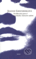 Kniha: Neslibovala jsem ti procházku růžovým sadem (Joanne Greenbergová). Triton, 2004 Kniha: Neslibovala jsem ti procházku růžovým sadem (Joanne Greenbergová). Triton, 2004