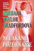 Kniha: Nečakané požehnanie (7) (Barbara Taylor Bradford). Slovenský spisovateľ, 2005 Kniha: Nečakané požehnanie (7) (Barbara Taylor Bradford). Slovenský spisovateľ, 2005
