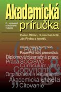 Kniha: Akademická príručka (Dušan Katuščák, Dušan Meško, Ján Findra a kolektiv). Osveta, 2005 Kniha: Akademická príručka (Dušan Katuščák, Dušan Meško, Ján Findra a kolektiv). Osveta, 2005