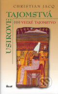 Kniha: Usirove tajomstvá 4 - Veľké tajomstvo (Christian Jacq), 2005 Kniha: Usirove tajomstvá 4 - Veľké tajomstvo (Christian Jacq), 2005