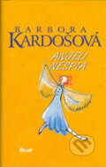 Kniha: Anjeli nespia (Barbora Kardošová). Ikar, 2005 Kniha: Anjeli nespia (Barbora Kardošová). Ikar, 2005