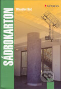 Kniha: Sádrokarton (Miroslav Nyč). Grada, 2005 Kniha: Sádrokarton (Miroslav Nyč). Grada, 2005