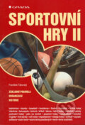 Kniha: Sportovní hry II (František Táborský). Grada, 2005 Kniha: Sportovní hry II (František Táborský). Grada, 2005