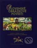 Kniha: Slovenské obrázkové povesti (Ondrej Sliacky). Vydavateľstvo Matice slovenskej, 2005 Kniha: Slovenské obrázkové povesti (Ondrej Sliacky). Vydavateľstvo Matice slovenskej, 2005
