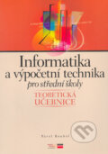 Kniha: Informatika a výpočetní technika pro střední školy (Pavel Roubal). Computer Press, 2005 Kniha: Informatika a výpočetní technika pro střední školy (Pavel Roubal). Computer Press, 2005