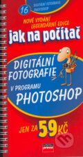Kniha: Jak na počítač - Digitální fotografie v programu Adobe Photoshop (Pavel Roubal). Computer Press, 2005 Kniha: Jak na počítač - Digitální fotografie v programu Adobe Photoshop (Pavel Roubal). Computer Press, 2005