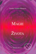 Kniha: Magie života (Jarmila Amadea Misarova). Mladá fronta, 2005 Kniha: Magie života (Jarmila Amadea Misarova). Mladá fronta, 2005