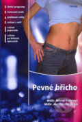 Kniha: Pevné břicho (Alena Kačinetzová a Milena Kolářová). Triton, 2005 Kniha: Pevné břicho (Alena Kačinetzová a Milena Kolářová). Triton, 2005