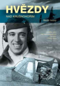 Kniha: Hvězdy nad Krušnohořím (Martin Veselý). Naše vojsko CZ, 2005 Kniha: Hvězdy nad Krušnohořím (Martin Veselý). Naše vojsko CZ, 2005