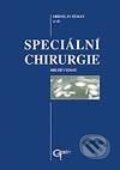 Kniha: Speciální chirurgie (Miroslav Zeman et al.). Galén, 2004 Kniha: Speciální chirurgie (Miroslav Zeman et al.). Galén, 2004