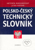 Polsko-český technický slovník - Antonín Radvanovský, Jitka Kašová, Academia, 2004