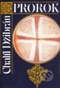 Kniha: Prorok, Zahrada prorokova (Chalíl Džibrán). Vyšehrad, 2005 Kniha: Prorok, Zahrada prorokova (Chalíl Džibrán). Vyšehrad, 2005