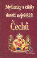 Kniha: Myšlenky a citáty deseti největších Čechů (Ján Kamenistý). Motýľ, 2005 Kniha: Myšlenky a citáty deseti největších Čechů (Ján Kamenistý). Motýľ, 2005