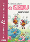 Kniha: Co mám vědět o sexu (Jasminka Petrović). Nakladatelství Fragment, 2005 Kniha: Co mám vědět o sexu (Jasminka Petrović). Nakladatelství Fragment, 2005