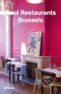 Kniha: Cool Restaurants Brussels (Te Neues). Te Neues, 2005 Kniha: Cool Restaurants Brussels (Te Neues). Te Neues, 2005