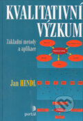 Kniha: Kvalitativní výzkum (Jan Hendl). Portál, 2005 Kniha: Kvalitativní výzkum (Jan Hendl). Portál, 2005