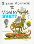 Kniha: Videl to svet? (Štefan Moravčík). Vydavateľstvo Matice slovenskej, 2005 Kniha: Videl to svet? (Štefan Moravčík). Vydavateľstvo Matice slovenskej, 2005