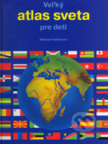 Kniha: Veľký atlas sveta pre deti (Michael Holtmann). XENOS spol. s r.o., 2005 Kniha: Veľký atlas sveta pre deti (Michael Holtmann). XENOS spol. s r.o., 2005