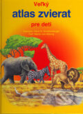 Kniha: Veľký atlas zvierat pre deti (Maren von Klitzing). XENOS spol. s r.o., 2005 Kniha: Veľký atlas zvierat pre deti (Maren von Klitzing). XENOS spol. s r.o., 2005