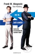 Kniha: Chyť mě, jestli to dokážeš (Frank W. Abagnale). Knižní klub, 2016 Kniha: Chyť mě, jestli to dokážeš (Frank W. Abagnale). Knižní klub, 2016