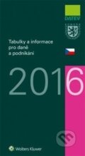Kniha: Tabulky a informace pro daně a podnikání 2016 (Autorský kolektiv). Wolters Kluwer, Datev, 2016 Kniha: Tabulky a informace pro daně a podnikání 2016 (Autorský kolektiv). Wolters Kluwer, Datev, 2016