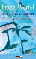 Bleděmodré ženské písmo / Blassblaue Frauenschrift - Franz Werfel, 2016
