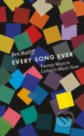 Kniha: Every Song Ever (Ben Ratliff). Penguin Books, 2016 Kniha: Every Song Ever (Ben Ratliff). Penguin Books, 2016