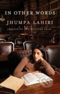Kniha: In Other Words (Ann Goldstein a Jhumpa Lahiri). Random House, 2016 Kniha: In Other Words (Ann Goldstein a Jhumpa Lahiri). Random House, 2016