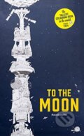 Kniha: To the Moon (Sarah Yoon). Laurence King Publishing, 2016 Kniha: To the Moon (Sarah Yoon). Laurence King Publishing, 2016
