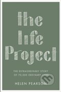 Kniha: The Life Project: The Extraordinary Story of Our Ordinary Lives (Helen Pearson). Allen Lane, 2016 Kniha: The Life Project: The Extraordinary Story of Our Ordinary Lives (Helen Pearson). Allen Lane, 2016