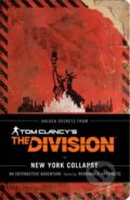 Kniha: Tom Clancy's the Division (Alex Irvine). Chronicle Books, 2016 Kniha: Tom Clancy's the Division (Alex Irvine). Chronicle Books, 2016