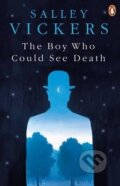 Kniha: The Boy Who Could See Death (Salley Vickers). Penguin Books, 2016 Kniha: The Boy Who Could See Death (Salley Vickers). Penguin Books, 2016
