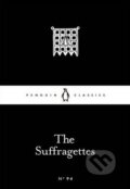 Kniha: The Suffragettes (Various). Penguin Books, 2016 Kniha: The Suffragettes (Various). Penguin Books, 2016