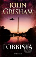 Lobbista - John Grisham, 2016