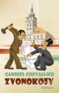 Kniha: Zvonokosy (Gabriel Chevallier). Knižní klub, 2016 Kniha: Zvonokosy (Gabriel Chevallier). Knižní klub, 2016