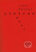 Kniha: Poetree (Ivan Hartel). Aula, 2016 Kniha: Poetree (Ivan Hartel). Aula, 2016