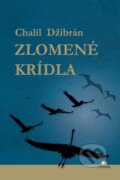 Kniha: Zlomené krídla (Chalíl Džibrán), 2016 Kniha: Zlomené krídla (Chalíl Džibrán), 2016